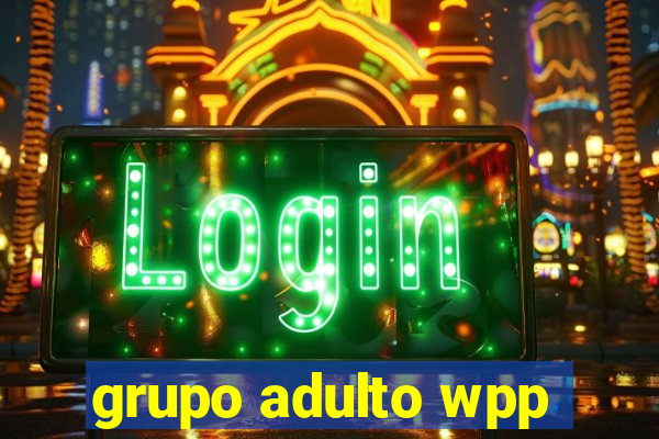 grupo adulto wpp